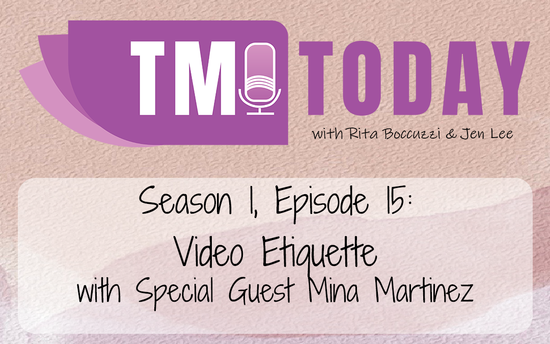 Video Etiquette with Special Guest Mina Martinez