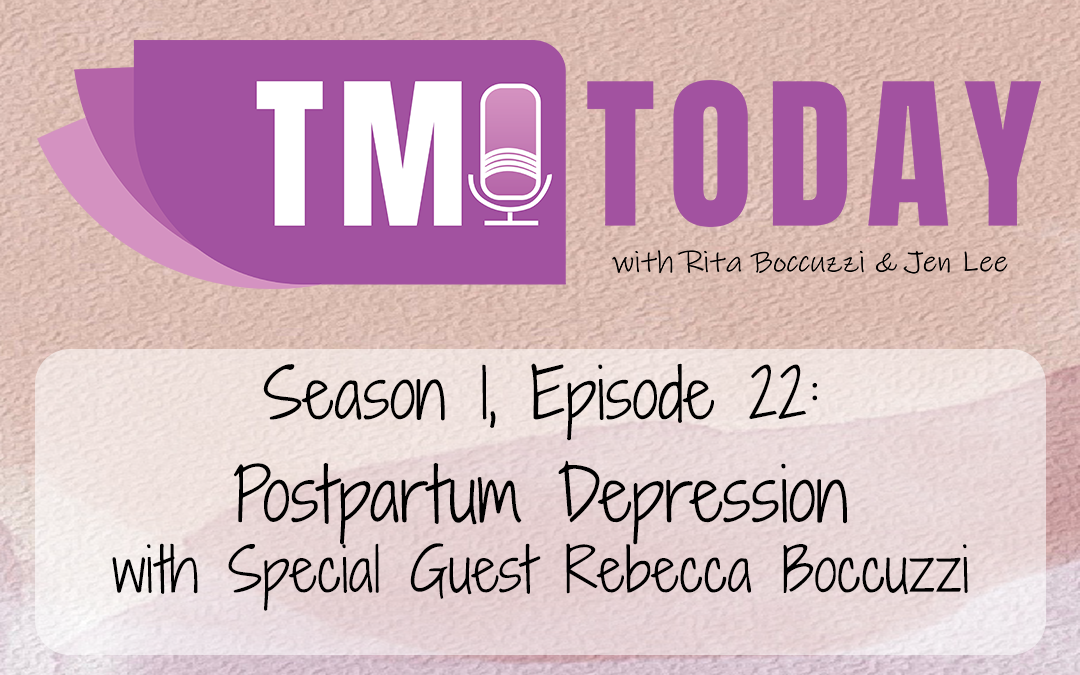 Postpartum Depression with Special Guest Rebecca Boccuzzi