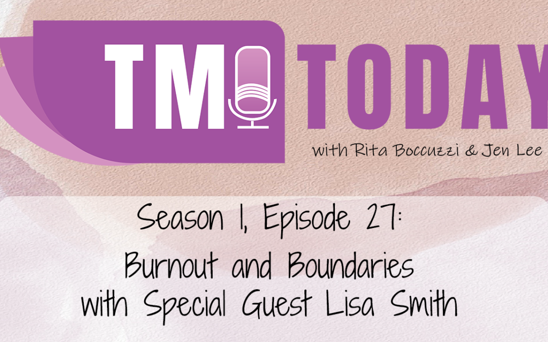 Burnout and Boundaries with Special Guest Lisa Smith